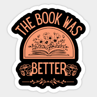 The Book Was Better Sticker